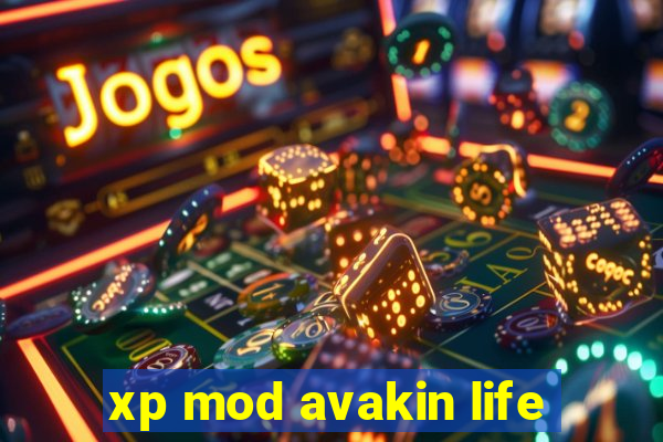 xp mod avakin life